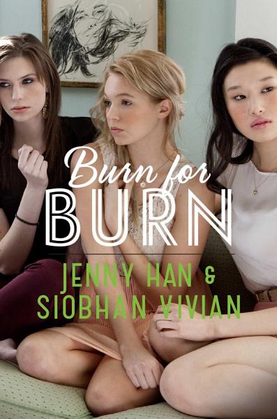 Read Free EBOOK Burn for Burn by Jenny Han, Siobhan Vivian https://t.co/HbL46YjqLq