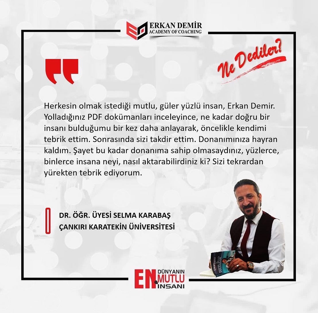 dunyaninenmutlu's tweet photo. Dünyanın EN MUTLU İnsanı, Profesyonel Koç, Uzman Eğitimen, Sn. Erkan Demir için “Ne dediler?”…
@dunyaninenmutlu
#NeDediler
#ErkanDemir
#ErkanDemirAkademi
#DünyanınENMUTLUİnsanı
#UzmanEğitmen
#HacettepeÜniversitesi
#GençlikveSporKulübü https://t.co/FggEBCkIak