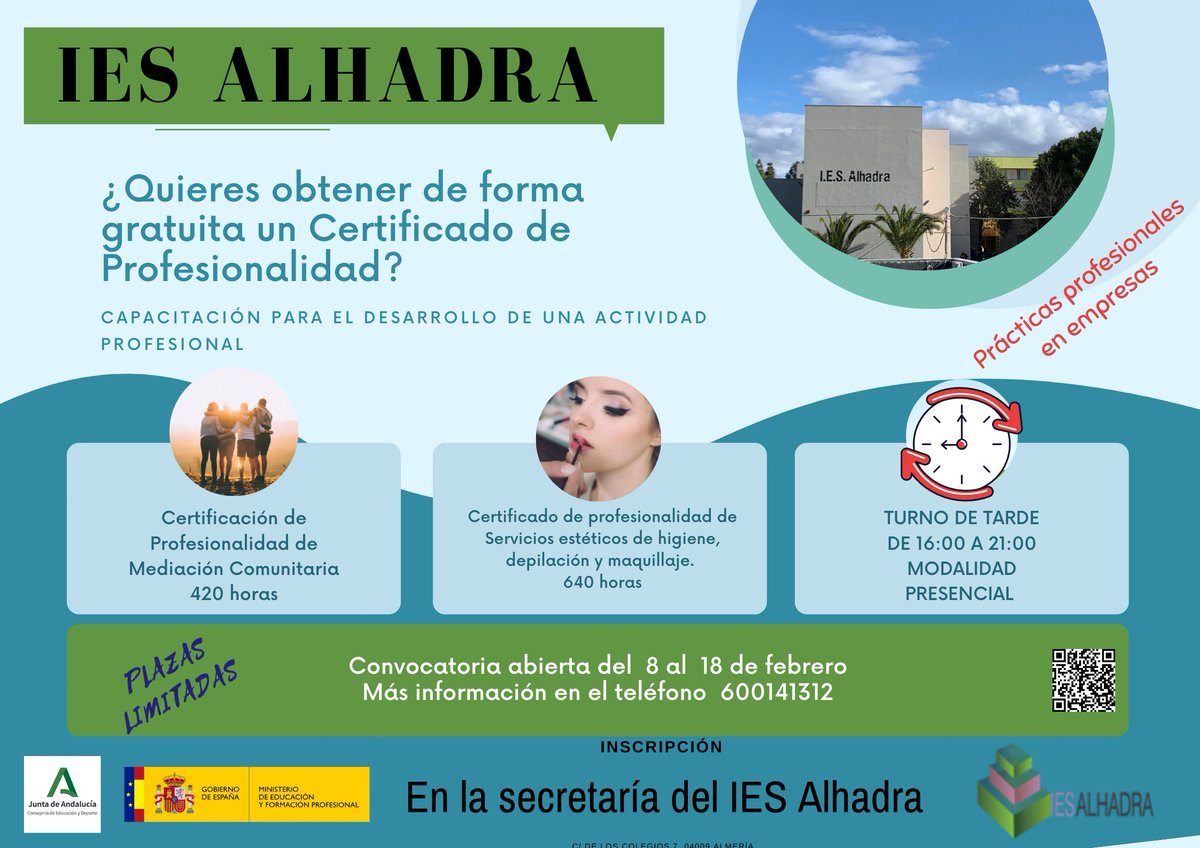 📢¿Quieres obtener de forma gratuita un Certificado de Profesionalidad? !Es tu momento de formarte y conseguir un puesto de trabajo! Plazo de admisión del 8 al 18 de febrero en la secretaría del IES Alhadra. Te esperamos!  <a href="/orienta_and/">Andalucia Orienta</a>  <a href="/FPAndaluza/">Formación Profesional Andaluza</a> <a href="/aytoalm/">Ayuntamiento de Almería</a> <a href="/canalsuralmeria/">Canal Sur Almería</a>