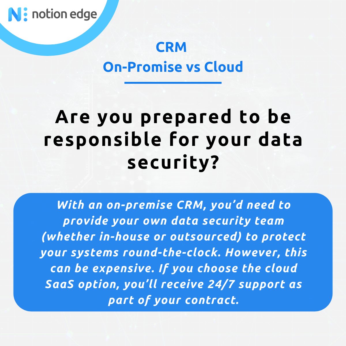 Choosing a new CRM system or considering moving to cloud? You might be wondering which is better: Cloud SaaS or on-premise? We are starting a short 'OnPrem vs Cloud' tips series to help you decide on the right choice. #NotionEdgeTips #CRM #OnPremisevsCloud #MakeTheRightChoice