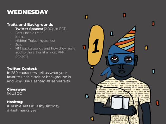 mskDAO's tweet photo. ๐ญGM Hashie Fam!!!
๐Welcome to Day 3 of #HashyBirthday Week!
๐Today is all about celebrating @TheHashmasks wonderful "traits and backgrounds" #HashieTraits
๐2pm EST twitter spaces
โฌ๏ธSchedule and giveaway listed below!
#HashieTraits #HashyBirthday #NFTCommunity https://t.co/H3e3iyjCff
