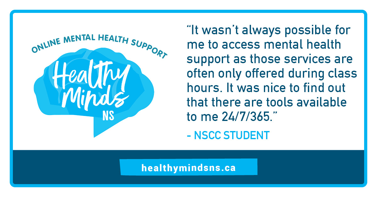 healthymindsns.ca is a suite of online mental health resources that are free to post-secondary students and apprenticeship learners in N.S. Check it out!
<a href="/acadiastudents/">Acadia Students’ Union</a> <a href="/CBUSU/">CBU Students' Union</a> <a href="/DalStudentUnion/">DalStudentUnion</a>
<a href="/MSVUSU/">MSVU Students' Union</a> <a href="/sunscad/">SUNSCAD</a> <a href="/StudentLifeNSCC/">NSCC Student Life</a> <a href="/smusahfx/">SMUSA</a> <a href="/TheUOfficial/">StFX Students' Union</a> <a href="/ksunion/">King’s Students’ Union</a> <a href="/ageusaca/">AGÉUSA</a>
