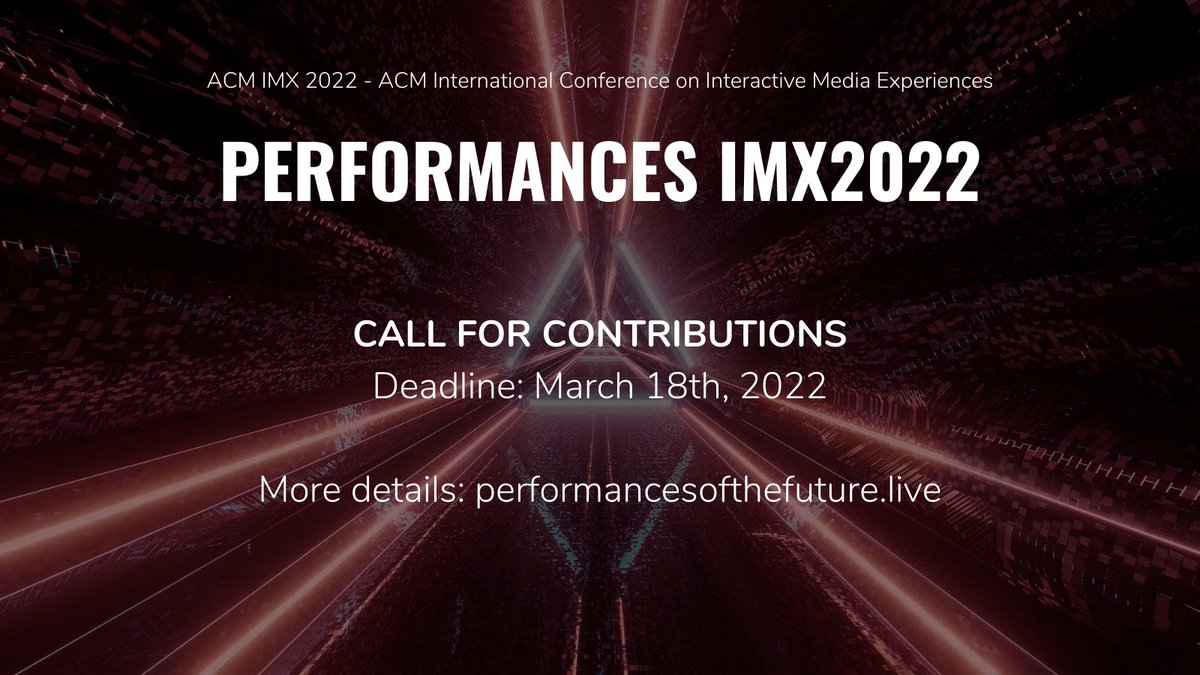 Our workshop is happening!
We invite you to submit pictorials and demos for the PERFORMANCES IMX2022 Workshop <a href="/ACMIMX/">ACM Interactive Media Experiences (IMX)</a> #IMX2022 ! 
We encourage submissions related to the theme "Performances of the future".
Deadline: March 18, 2022
More details: performancesofthefuture.live