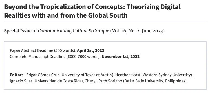 icahdq's tweet image. Call for Papers: Special Issue of Communication, Culture &amp;amp; Critique: Beyond the Tropicalization of Concepts: Theorizing Digital Realities with and from the Global South #icacommunity

Edgar Gómez Cruz, Heather Horst, Ignacio Siles, Cheryll Ruth Soriano
buff.ly/3r1N28y