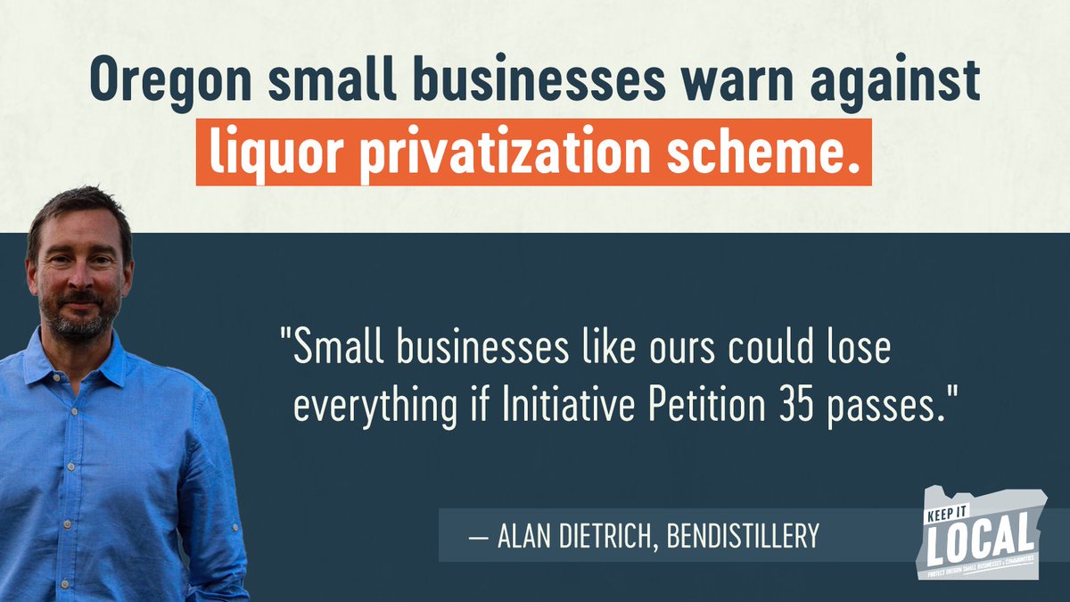 KeepItLocalOR's tweet image. A new liquor privatization scheme could spell disaster for small businesses like Bendistillery and their workers. That’s why local businesses oppose Initiative Petition 35, which would deregulate Oregon’s liquor market. Learn more ⬇️ #orpol #orleg #KeepItLocalOR
