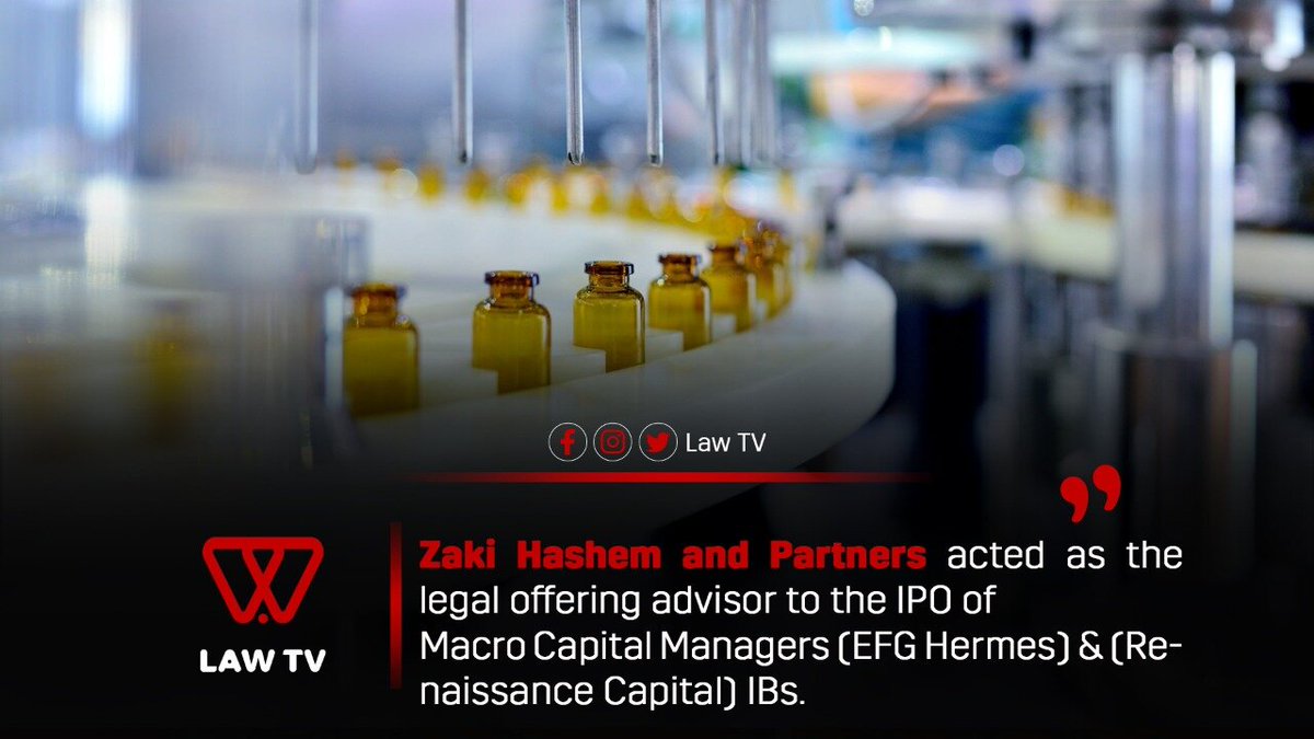 lawtveg's tweet photo. Zaki Hashem and Partners acted as the legal offering advisor to the IPO of Macro Capital Managers (EFG Hermes ...
For more details: https://t.co/245beiwRfZ
#LawTv #Law #Legal #ZakiHashemPartners #LegalAdvisor #investment #Financial #Healthcare #company #Pharmaceuticals #Market https://t.co/cyl6fjF34D
