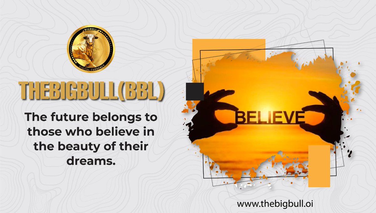 BigBullBBL's tweet photo. You don't need anyone else to believe in your dream.
It's your dream!!
#thebigbull #bbl #bitcoin #crypto #ICO #elonmusk #Bsc100x_gems #pancakeswapv2 https://t.co/LGqxGNtFbi