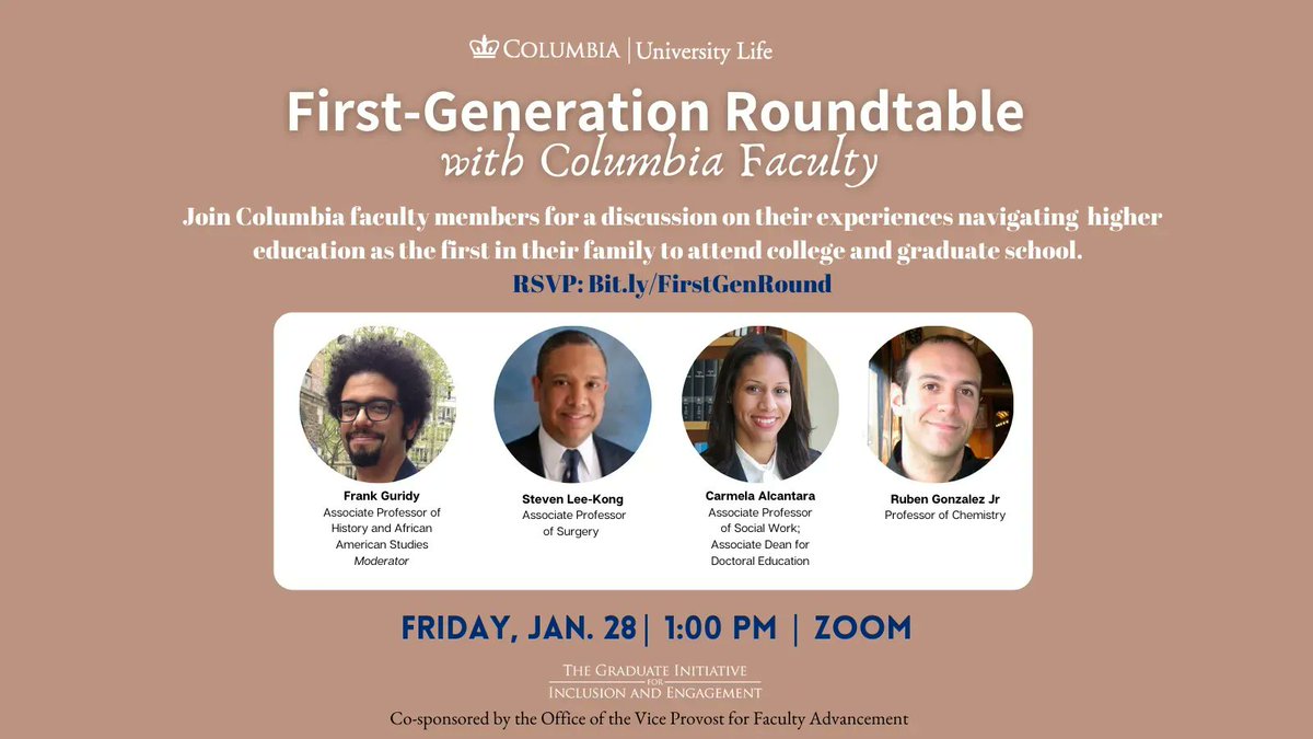 Columbia Faculty Advancement (@columbiafaculty) on Twitter photo FRIDAY, 1pm: Don't miss the FIRST GENERATION ROUNDTABLE WITH COLUMBIA FACULTY, featuring @fguridy, <a href="/AlcantaraPhD/">Dr. Carmela Alcantara</a>, <a href="/rubenlgonzalez/">Ruben Gonzalez</a>, and Steven Lee-Kong. REGISTER: buff.ly/3r5ekv3 <a href="/CUHistoryDept/">CU History Department</a> <a href="/ColumbiaSurgery/">Columbia Surgery</a> <a href="/ColumbiaSSW/">ColumbiaSocialWork</a> <a href="/ChemColumbia/">Columbia Chemistry</a> <a href="/ColumbiaULife/">ColumbiaULife</a> FRIDAY, 1pm: Don't miss the FIRST GENERATION ROUNDTABLE WITH COLUMBIA FACULTY, featuring @fguridy, <a href="/AlcantaraPhD/">Dr. Carmela Alcantara</a>, <a href="/rubenlgonzalez/">Ruben Gonzalez</a>, and Steven Lee-Kong. REGISTER: buff.ly/3r5ekv3 <a href="/CUHistoryDept/">CU History Department</a> <a href="/ColumbiaSurgery/">Columbia Surgery</a> <a href="/ColumbiaSSW/">ColumbiaSocialWork</a> <a href="/ChemColumbia/">Columbia Chemistry</a> <a href="/ColumbiaULife/">ColumbiaULife</a>