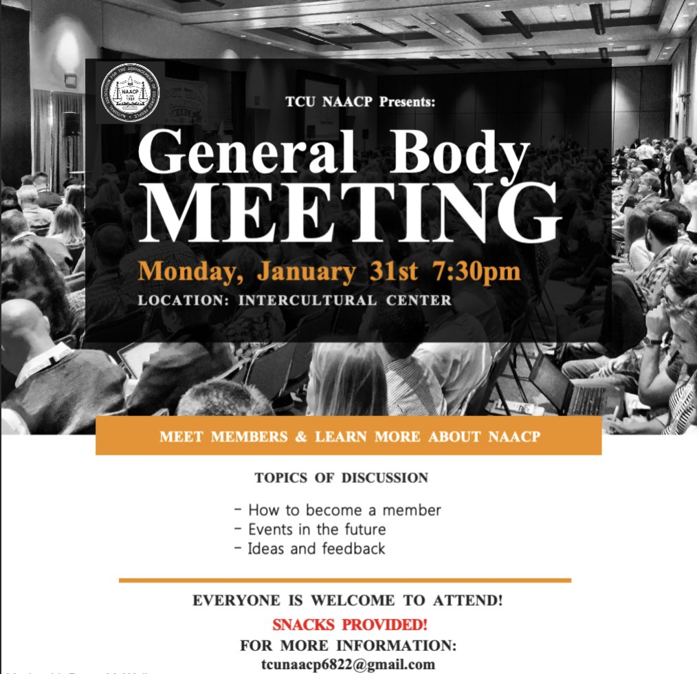 🚨GENERAL BODY MEETING 🚨
Come by and learn more about TCU's NAACP, get a sneak peak at upcoming events and give your feedback❗️*snacks provided*