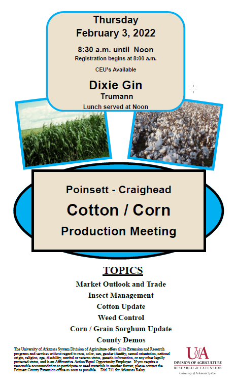 Come join us for the Poinsett/Craighead County Cotton/Corn Production meeting. CEU's available!!