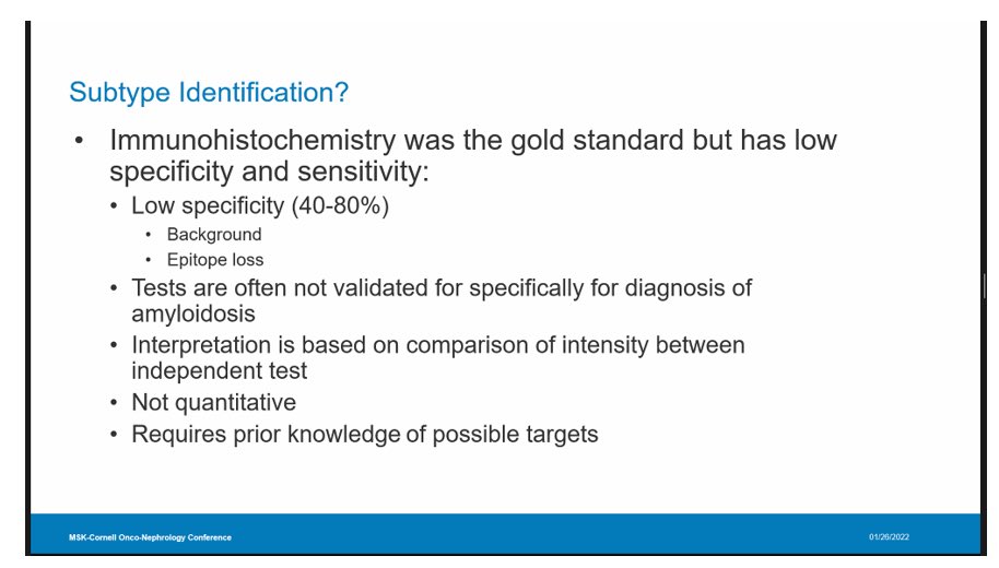 Excellent talk on “Applications of Mass Spectrometry for Amyloidosis Diagnosis and Monitoring” by Dr. Jessica Chapman at the <a href="/MSK_Neph/">Memorial Sloan Kettering Nephrology</a> Onco-nephrology Conference 

Why is Immunohistochemistry not ideal for amyloid subtype identification