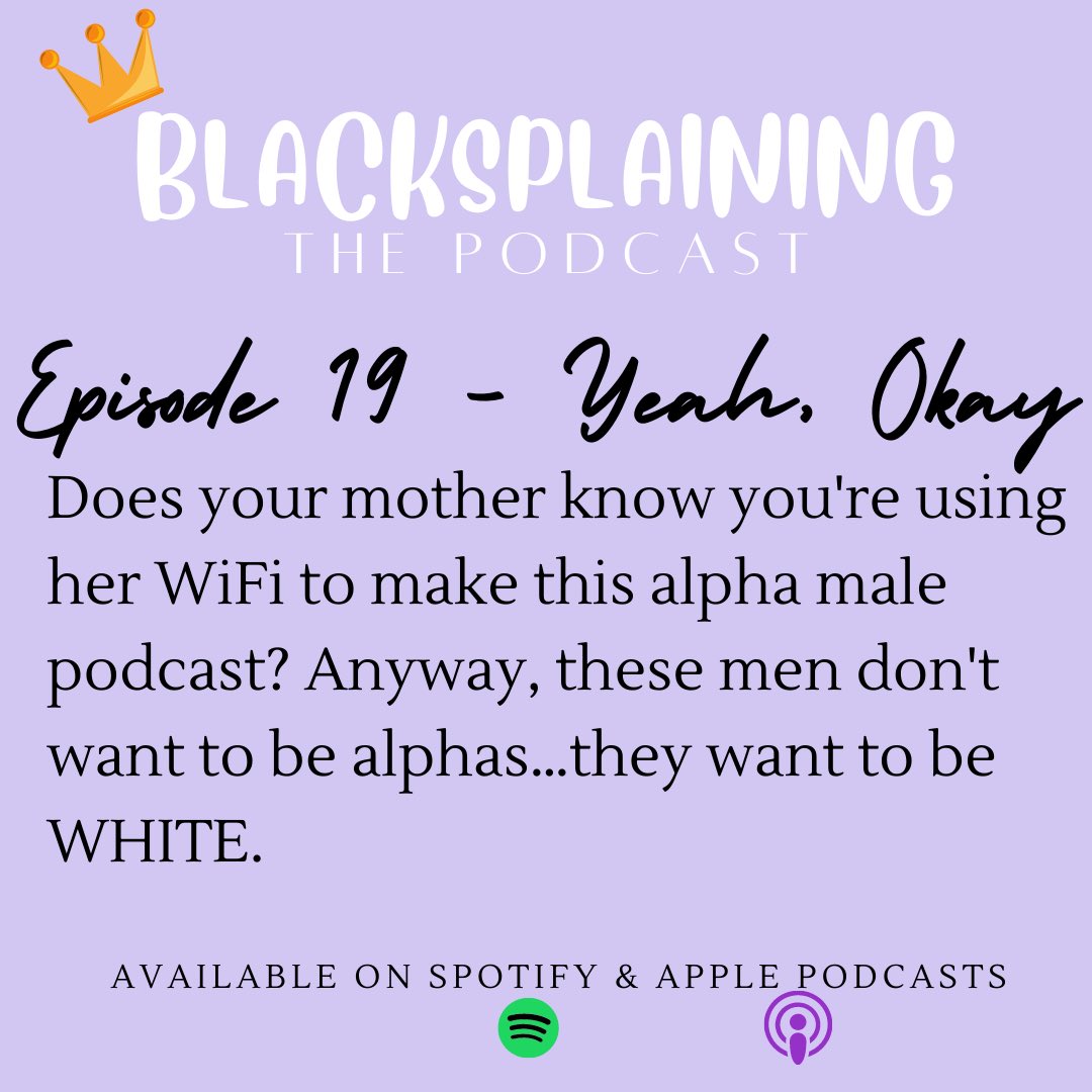 blacksplaining's tweet photo. The ✨black feminine urge✨ to call him a broke ass nigga. Anyway; we dropped episode 19 today! Check it out! https://t.co/MFJbdFmdAi