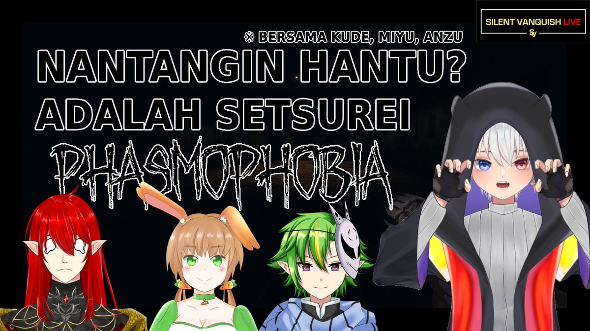 SetsureiChriz's tweet photo. Phasmophobia
with @KudeVermilion @AmayaMiyuID @sorajimaanzu 
Kamis, 27 Januari 2022
20:00 WIB / 22:00 JST
https://t.co/2sHlvXLW1o

#SETSULIVE https://t.co/KNV3a8jQ1m