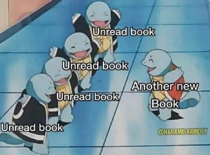 I think by now it's a community of unread books! 🤪

(Source: BookWarmingParty)