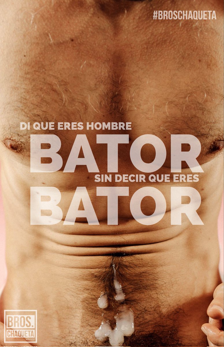 Di que eres bator sin decir que eres un hombre bator:
#BrosChaqueta 👊🏿👊🏾👊🏽👊🏼👊🏻💦