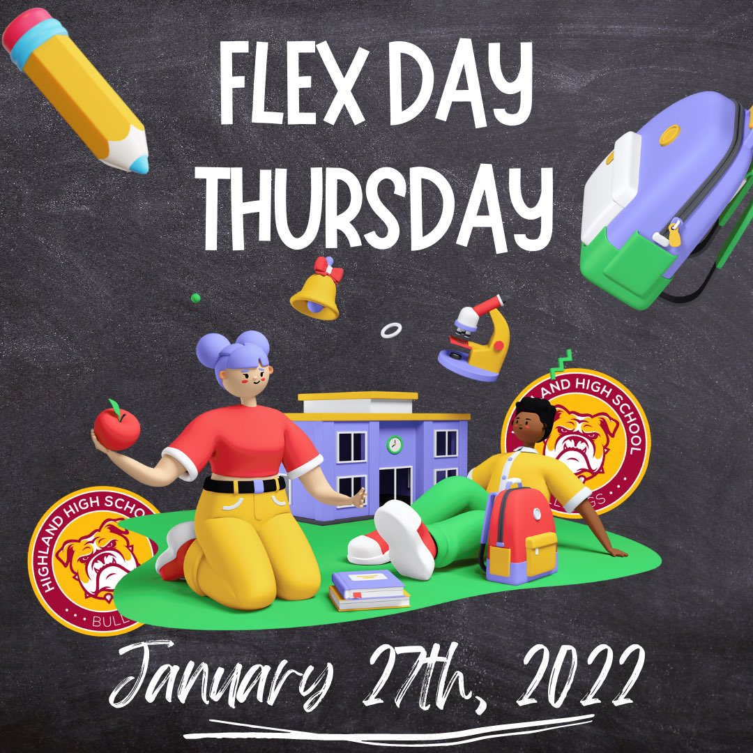 Hey Bulldogs! Tomorrow, Thursday, 1/27/22, is OUR FLEX Day for the week, with school ending at 1:08 PM! Also, heads up that next Wed. 2/2/22, is a STUDENT-FREE DAY (No School) and the next day, Thurs. 2/3/22 is also a FLEX Day! See you tomorrow!