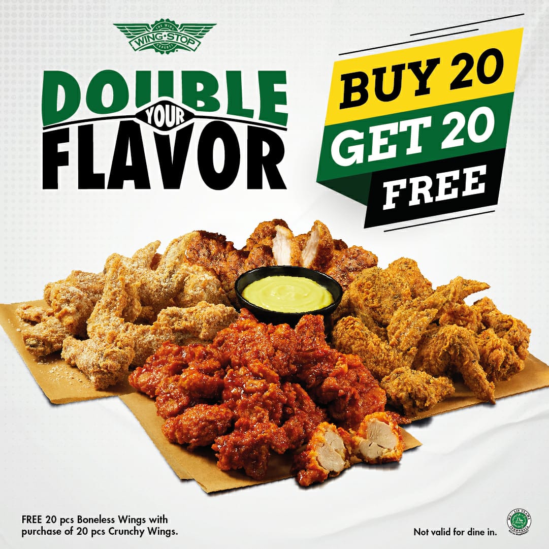 Mau acara kumpul bareng teman dan keluarga jadi double seru, double kenyang dan double puaaas?

Yass, Wingstop punya yang asiik...DOUBLE YOUR FLAVOR.
Setiap beli 20 Crunchy Wings, Wingstoper dapat FREE 20 Boneless Wings lagi. Boleh pilih 4 flavor apa saja.