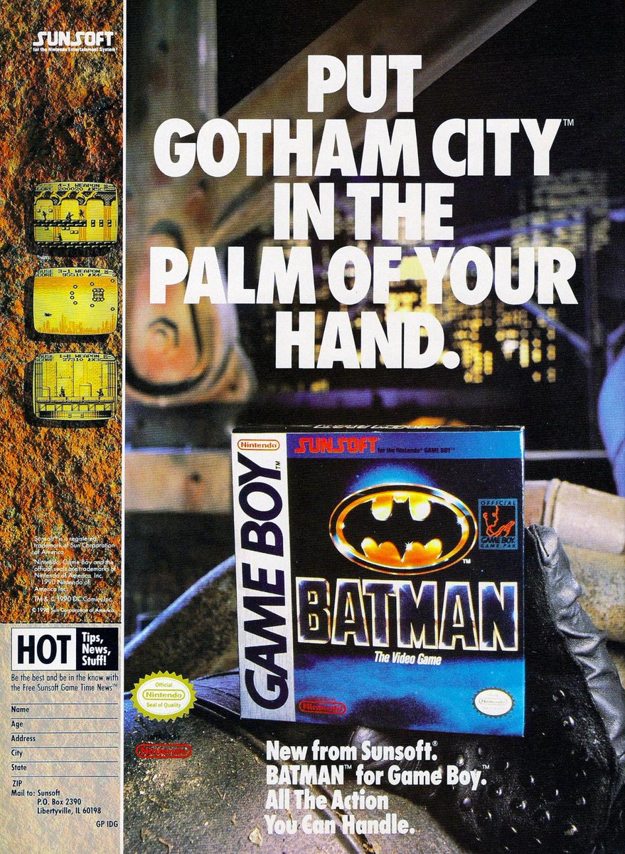 Print Ad for Sunsoft's Batman: The Video Game (Based off of Batman 1989) for Nintendo Gameboy, with the game's box placed against a vague representation of Gotham City. This is a rather odd game as Batman Primarly uses a projectile weapon as opposed to Hand to hand combat.