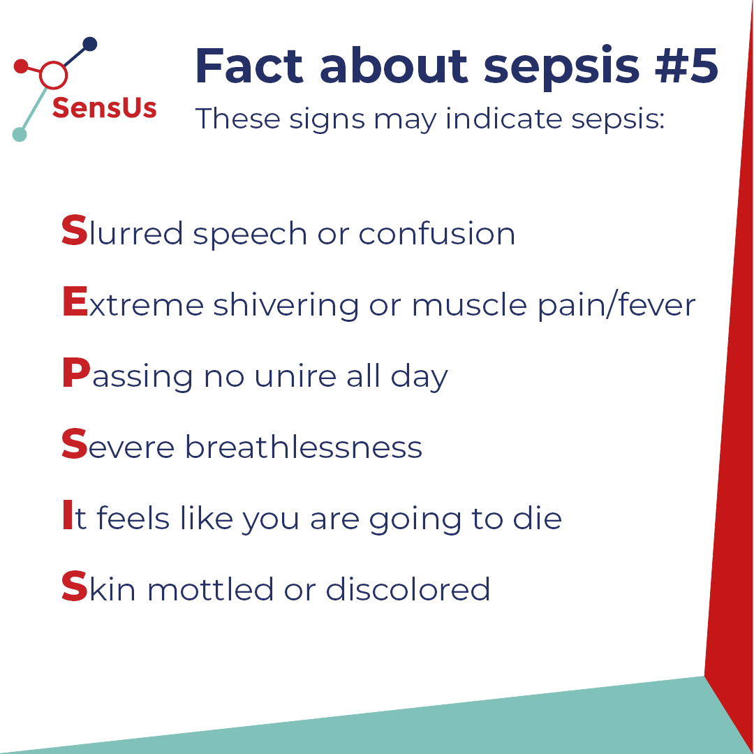 Sepsis fact 5: six symptoms that may indicate that you have sepsis.