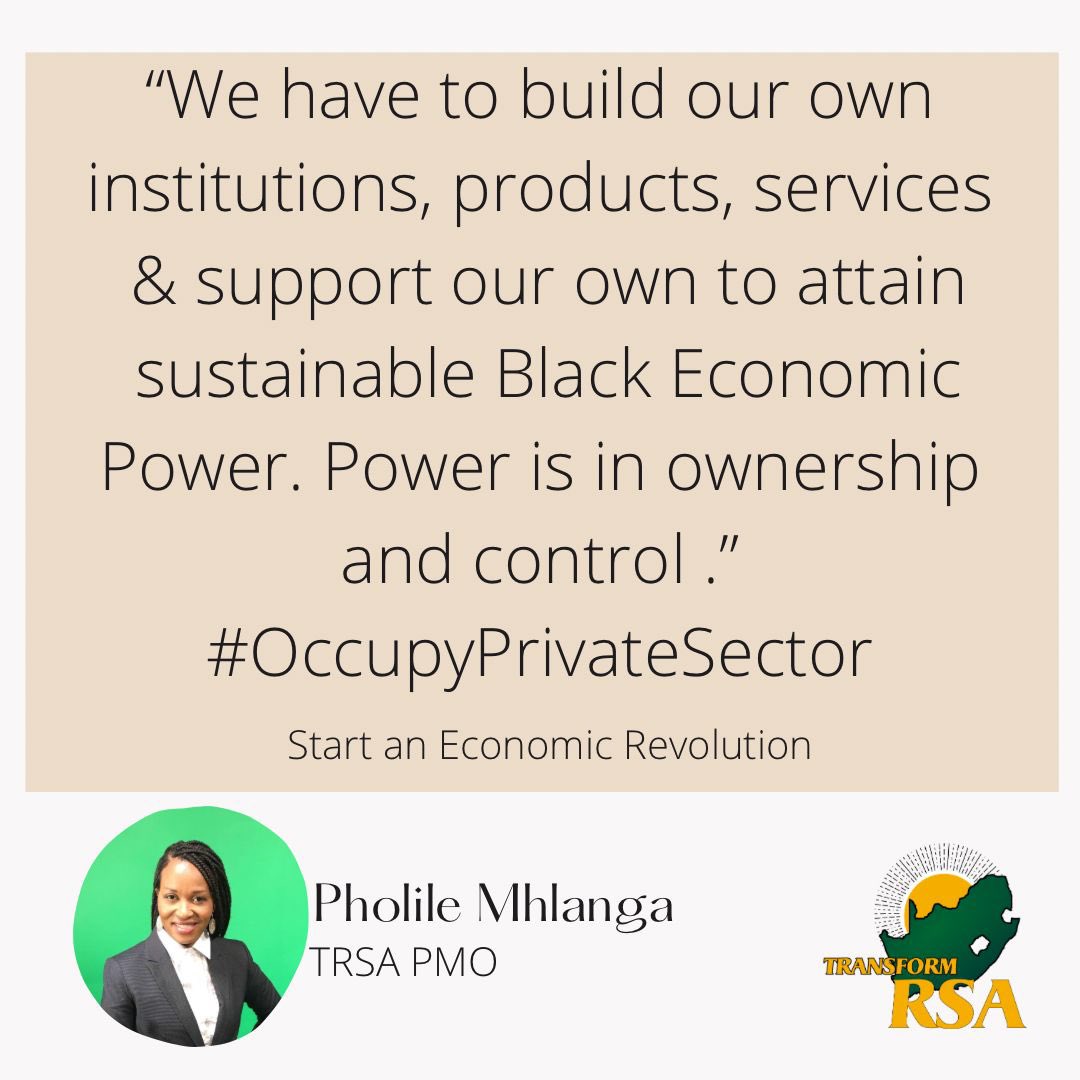 TransformRSA1's tweet photo. “We have to build our own institutions, products, services &amp; support our own to attain sustainable Black Economic Power. Power is in control and ownership.” ~ Pholile Mhlanga | TRSA PMO https://t.co/l6DwX2WH22