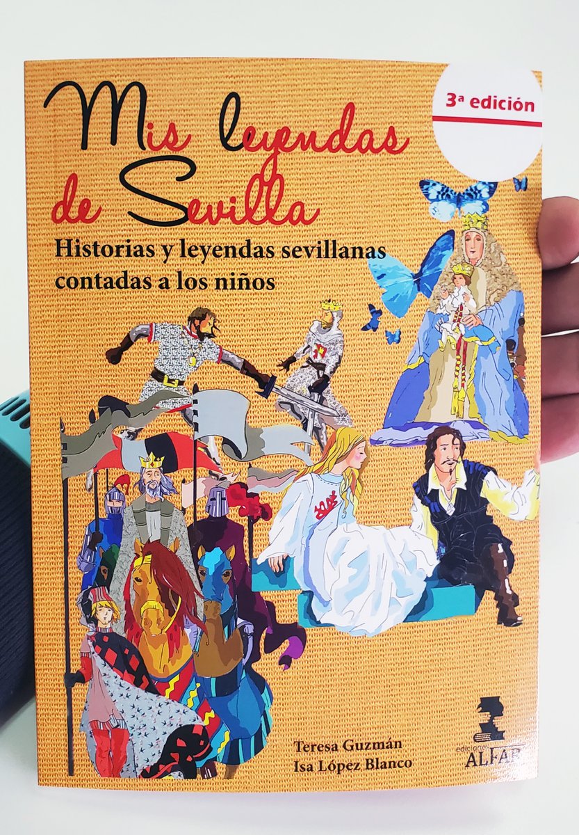 EdicionesAlfar's tweet photo. ¡3ª edición!... para 'Mis Leyendas de Sevilla'.

Historias y leyendas sevillanas contadas a los niños.

@Maritere2004 e Isa López Blanco, han realizado una magnífica labor para transmitir las historias sevillanas a los más pequeños.

#cuentosparaniños #leyendasdesevilla https://t.co/YbWdWO6tJ6