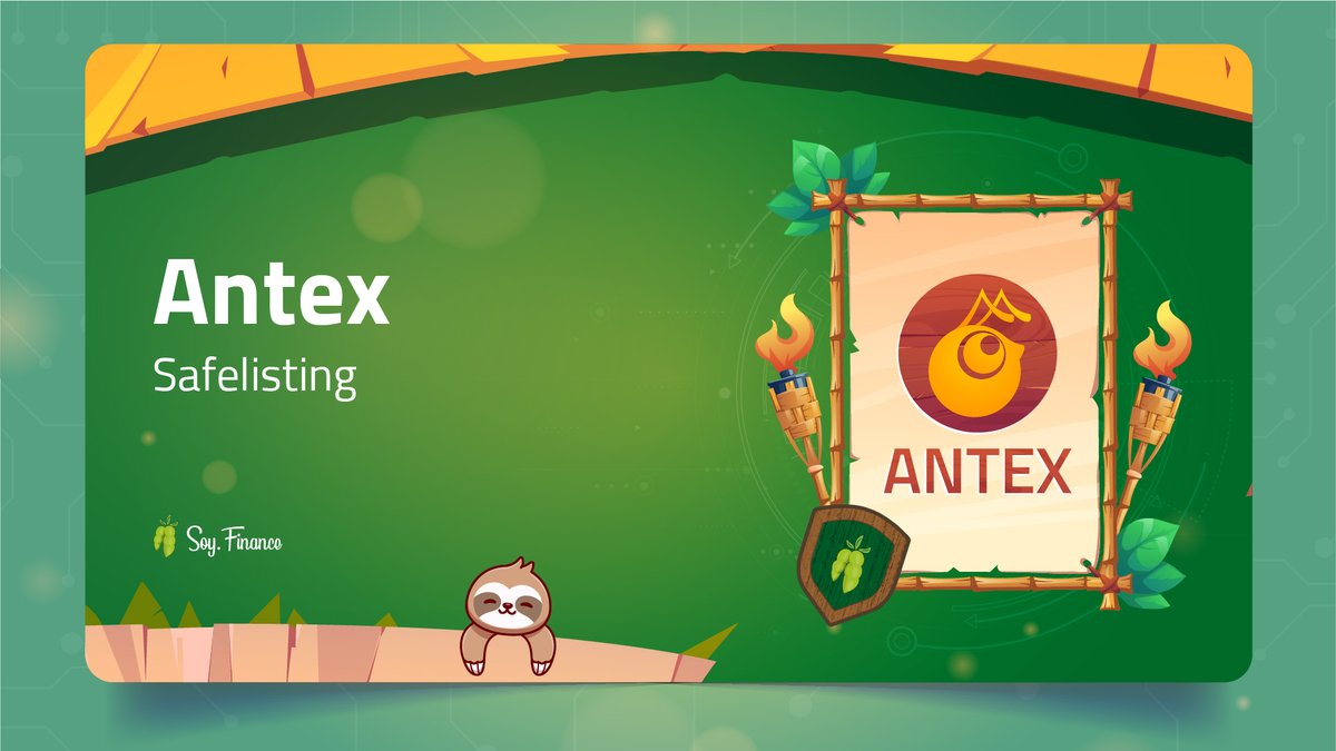 Antex is Safelisted on SOY Finance 🦥

🚀 $SOY - $Antex Trading | Live NOW!
🌱 5x Boosted Farming | Live NOW!

Trade &amp; Farm #Antex on:
➡️ soy.finance

Join our Community:
➡️ t.me/Soy_Finance