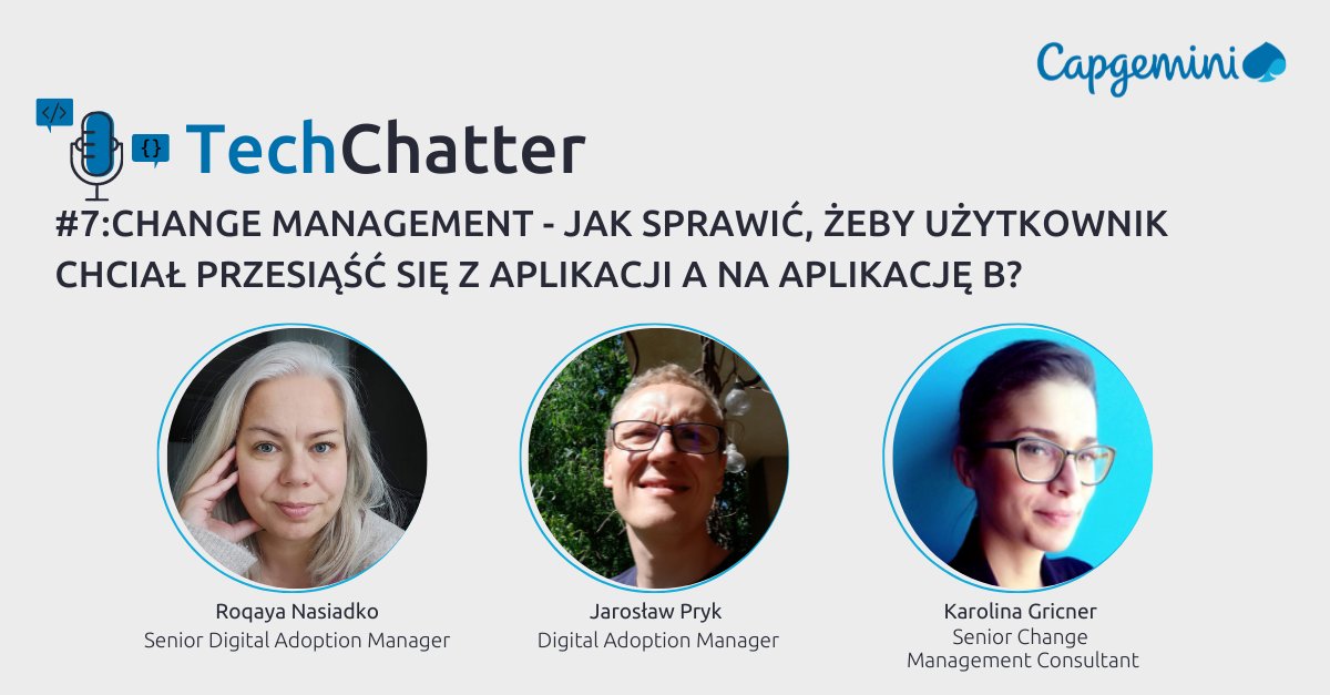 CapgeminiPl's tweet image. Co to jest #DigitalAdoption? Jak pandemia zmieniła procesy zarządzania zmianą? Jakie są trendy w obszarze #ChangeManagement? Odpowiedź znajdziecie w naszym najnowszym podcaście #TechChatter: spoti.fi/3AFuhLE  
Zapraszamy! :) 
#podcast #capgeminipl