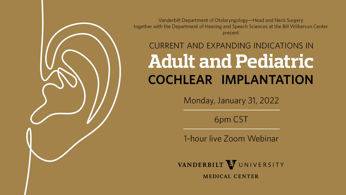 VanderbiltENT's tweet photo. Please join us on Monday, January 31st, 2022 from 6-7pm CST for our live, Audiology-focused webinar, “Current and Expanding Indications in Adult and Pediatric Cochlear Implantation”. To register, please visit: https://t.co/P2yiC8uciy @haynes_ear @lizperkins17 @EbenRosenthal https://t.co/rBoU7Zcy7U