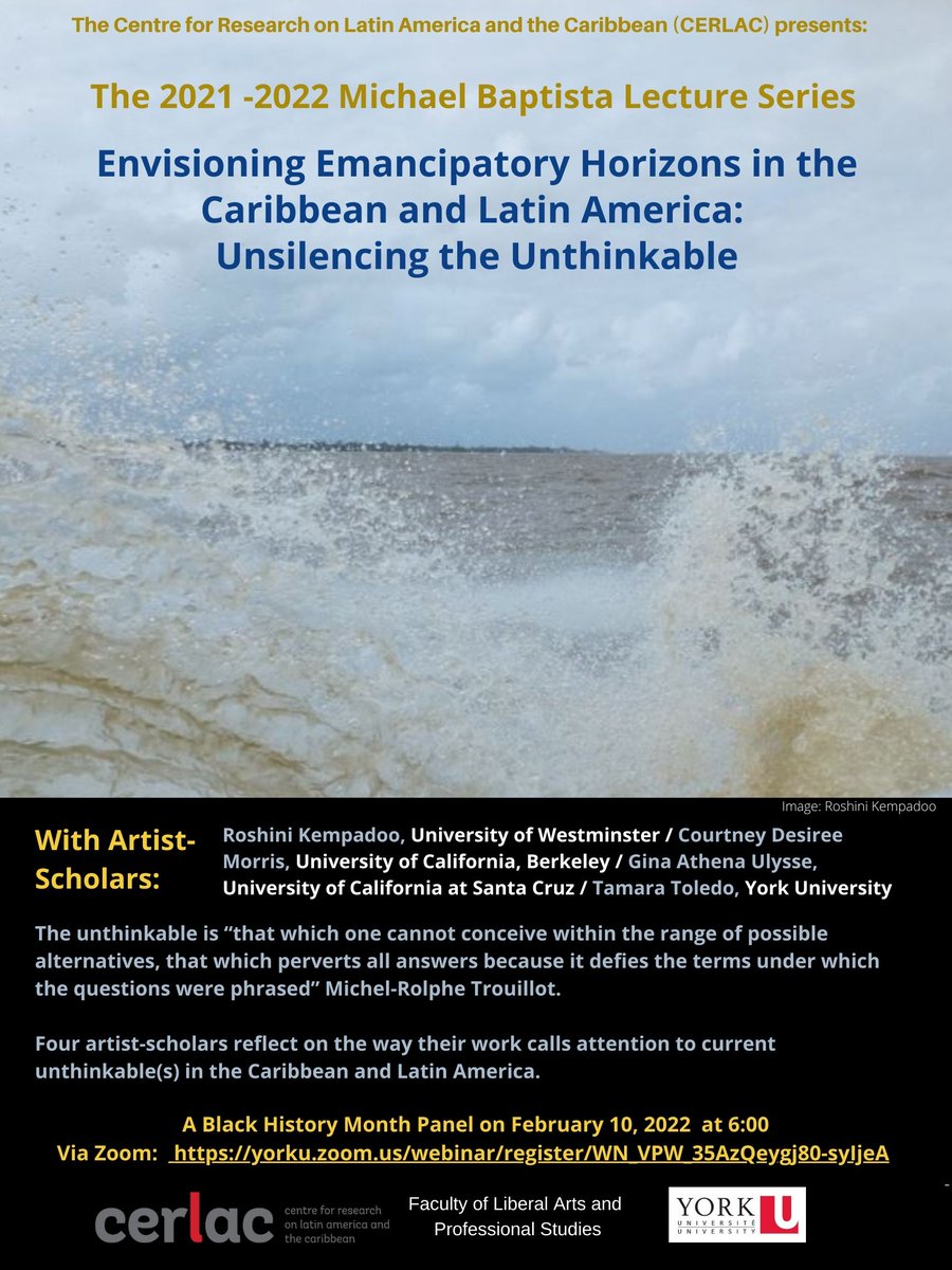 CERLACYorkU's tweet photo. CERLAC presents The Michael Baptista Lecture Series 2021-2022: Envisioning Emancipatory Horizons in the Caribbean and Latin America Unsilencing the Unthinkable.
Thursday, February 10, 2022 at 6:00pm
Register in advance for this webinar:
https://t.co/kWSP2g05Jj https://t.co/EJhkGZe6iB