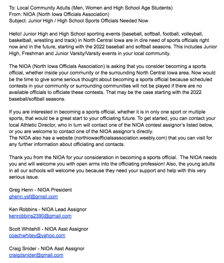Important information from the North Iowa Officials Association about our current shortage of officials. 

Contests will be impacted by this shortage as early as this summer with baseball and softball games being postponed or cancelled because of lack of officials. 

Please read.