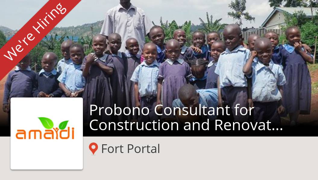Apply now to work for #Amaidi as #Probono #Consultant for Construction and Renovation Project  (f/m) in Uganda! (#FortPortal) #job workfor.us/u1s1v7v