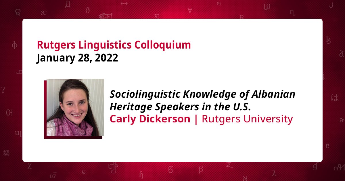 Join us tomorrow, Jan. 28, at 3:00 p.m. for the this semester's first talk in the #Rutgers #Linguistics Colloquium series.

Carly Dickerson, one of our post-docs, will present her research on #Albanian heritage speakers. 

Details here: sites.rutgers.edu/lgsa/event/col… #sociolinguistics