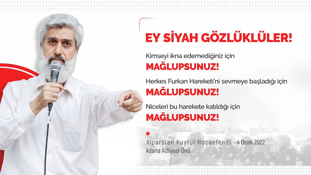 EY SİYAH GÖZLÜKLÜLER!

Kimseyi ikna edemediğiniz için MAĞLUPSUNUZ!

Herkes Furkan Hareketini sevmeye başladığı için
MAĞLUPSUNUZ!

Niceleri bu harekete katıldığı için MAĞLUPSUNUZ!

AlparslanHoca CanlıYayın
TehditlerTeklifler ŞüpheliKaza