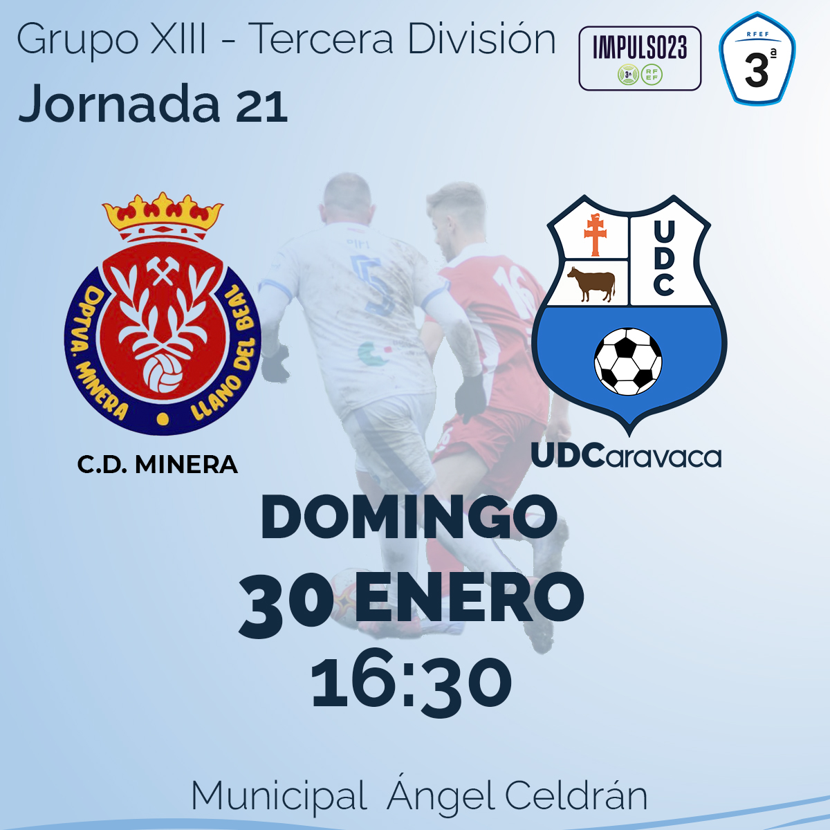 📢 J.21
🆚 C.D. Minera
📅 Dom 30 Enero
🕒 16:30
🏟️ Municipal Ángel Celdrán