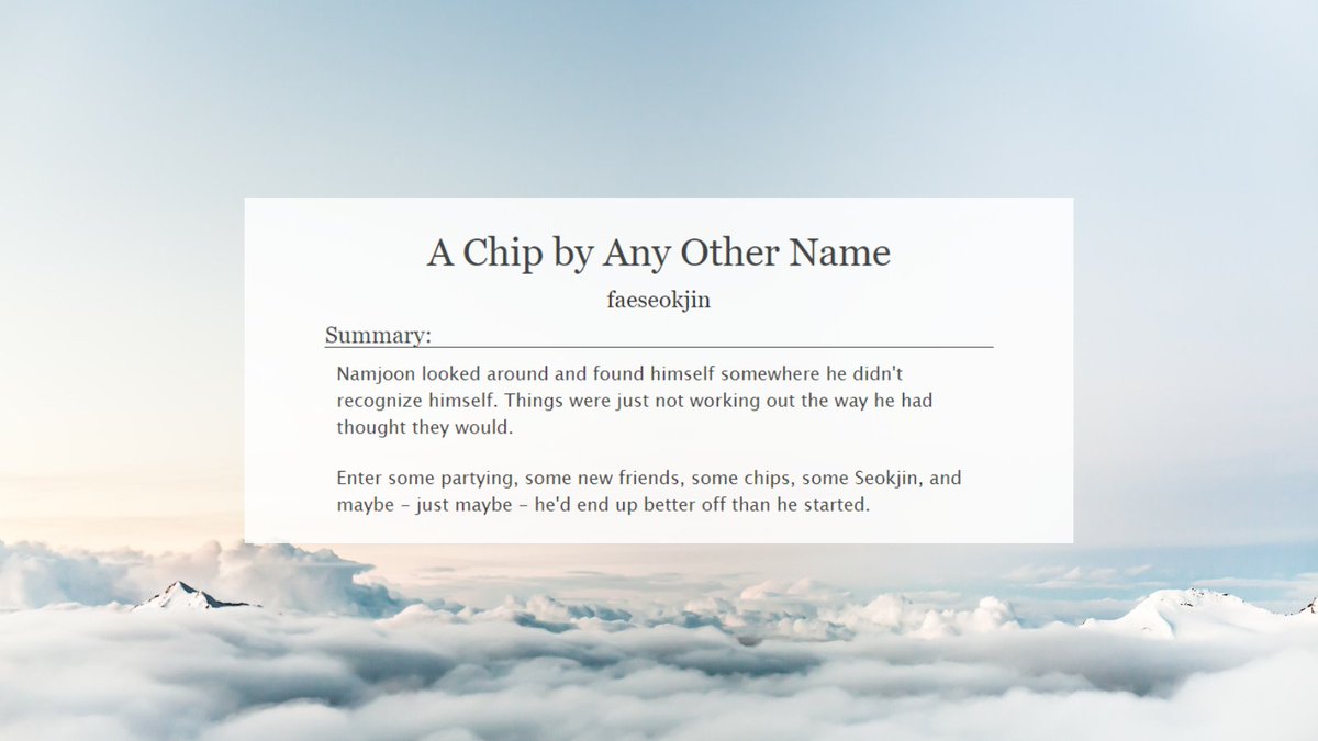 A Chip By Any Other Name [Namjin | 14k]

🤍 Mature
🤍 University AU, Strangers to Lovers
🤍 written for <a href="/hyunglinefest/">Hyung Line Fest: PERMANENTLY CLOSED</a> 

archiveofourown.org/works/31575332