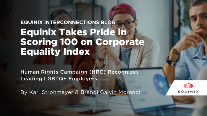 Equinix's tweet photo. We are proud to share that #Equinix has been recognized in @HRC Foundation's Corporate Equality Index as one of the Best Places to Work for LGBTQ+ Equality! #CEI2022 ‍🏳️🌈  Read our blog to learn more- https://t.co/d5yCrbiBFv https://t.co/zKwkwOcABQ
