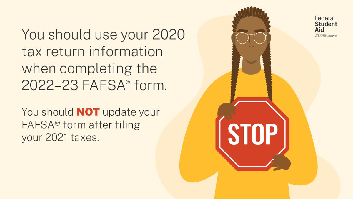 Fall? Summer? Tax season! 😉

But remember you do not need to update your 2022–23 FAFSA® form.
