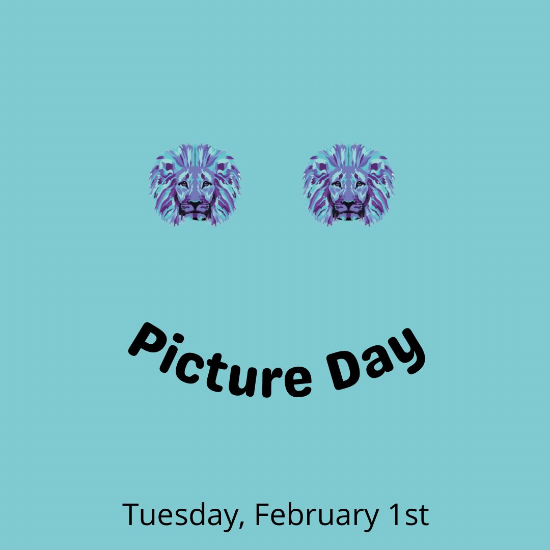 Lions - time to practice your smiles. Picture day is taking place on Tuesday Feb 1st.