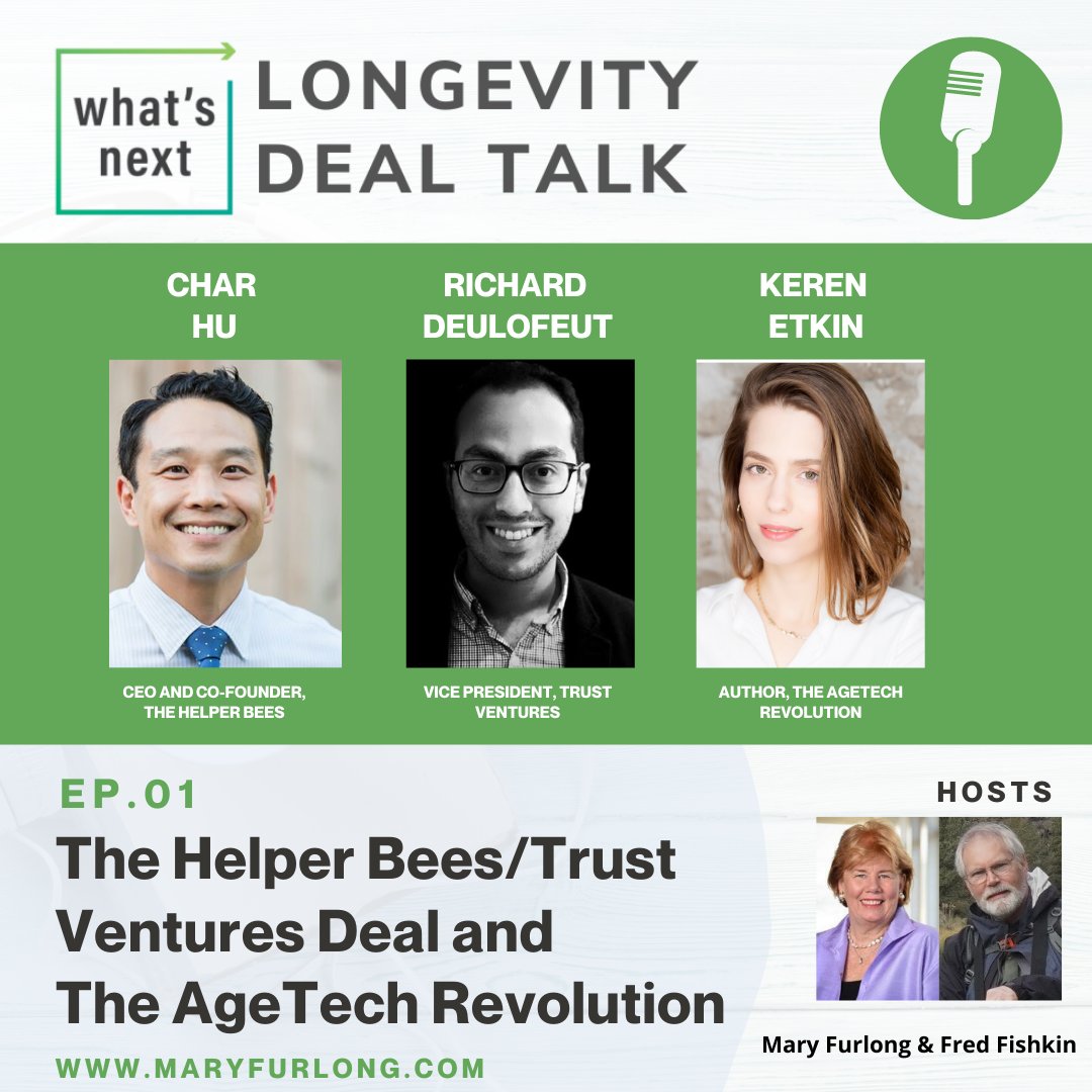 ffishkin's tweet image. maryfurlong.com/2022/01/27/the…   What's Next: Longevity Deal Talk with Mary Furlong and Fred Fishkin.   In episode 1,  The Helper Bees CEO and co-founder Char Hu and Trust Ventures VP Richard Deulofeut on their funding deal.  And  Keren Etkin, author of The AgeTech Revolution.