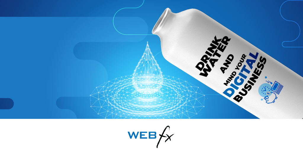 webfxtt's tweet image. Keep your digital strategy hydrated! What are some digital plans you have for your business this year? #webfx #digitalmedia