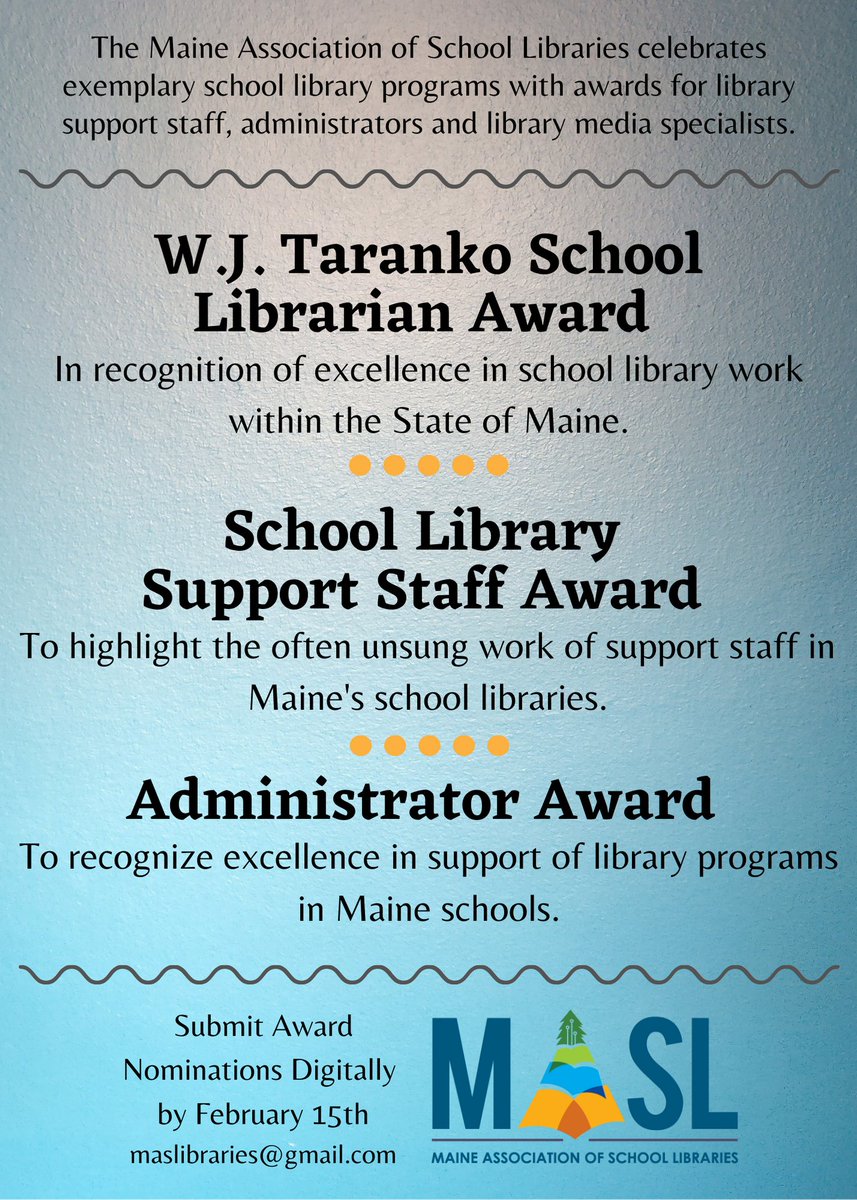MASLibraries's tweet photo. Celebrate the excellence in Maine school libraries! Nominate an exemplary Maine School Librarian, Library Staff, or School Administrator by February 15th for one of MASL's annual awards. Learn more at https://t.co/6H7A8SWfLZ @mdoenews @EducateMaine #MASLme #schoollibrariesrockME https://t.co/4znvwLW3Xw