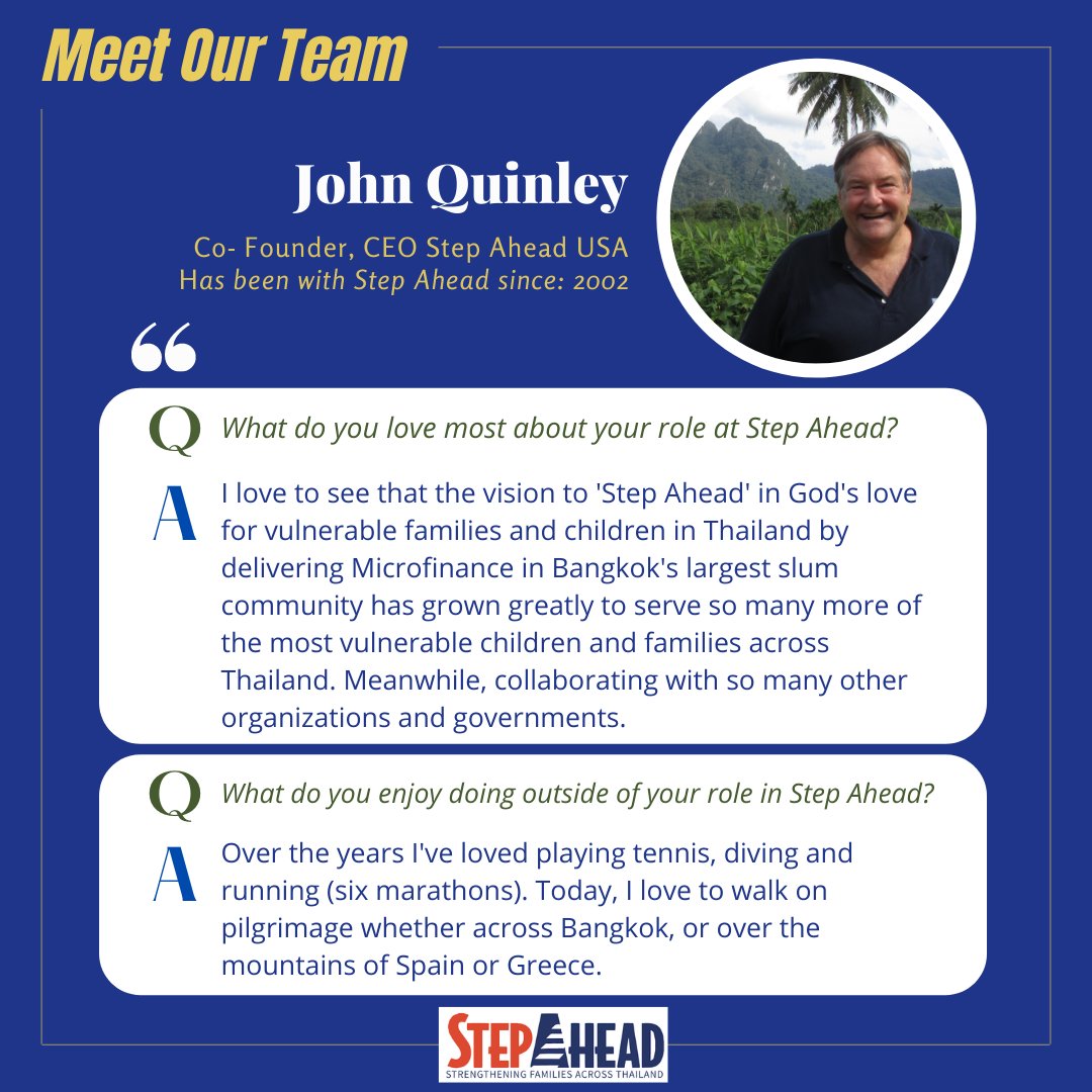 Meet: John Quinley Co-founder of Step Ahead.  A prayerful, statesman whose wisdom is invaluable to our team.