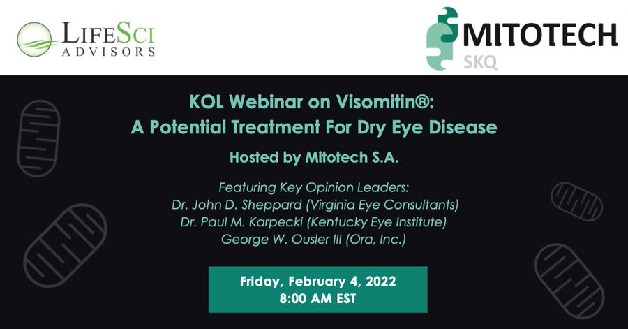 Please join us for the Mitotech S.A. KOL Webinar on Visomitin®: A Potential Treatment For Dry Eye Disease featuring Dr. Sheppard, Dr. Karpecki, and Mr. Ousler. A live Q&amp;A session will follow. Register here: lifesci.events/Mitotech