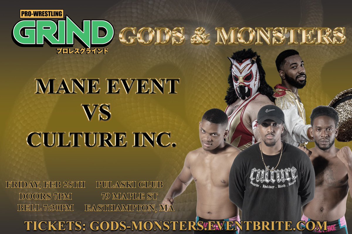 The circus will be in town on Feb 25th when the Mane Event take on the returning Culture Inc! Eli Knight, Malik Bosede & Nick J. Left a lasting impression the last time they were in town. Will they pull the upset and beat the undefeated Ringleader and Lyon? #GodsAndMonsters