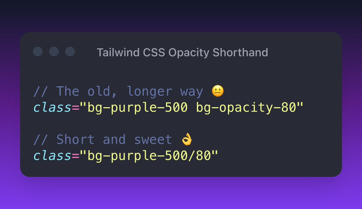 Use Tailwind's color opacity modifier to change the background color and opacity in a single class