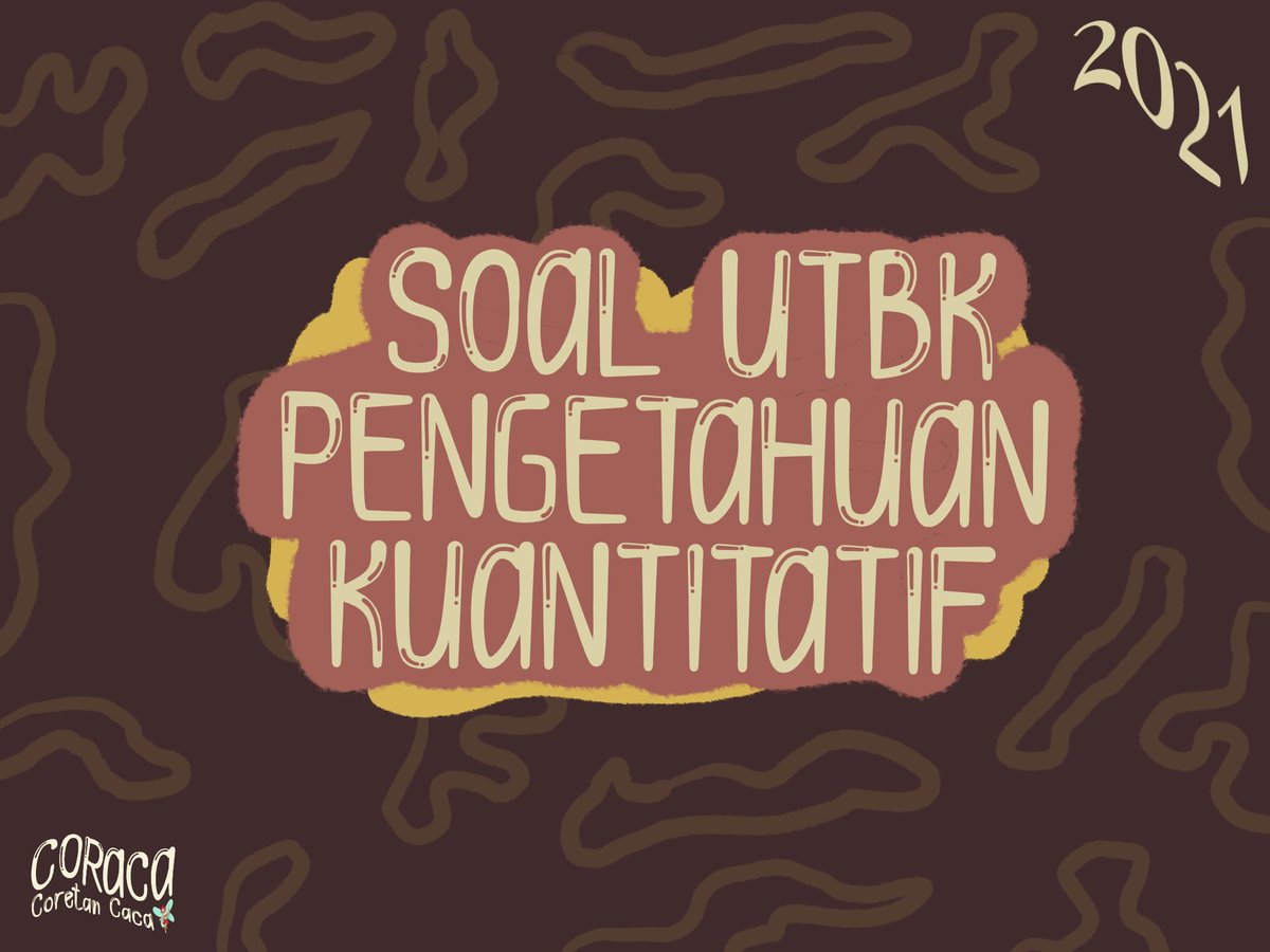 caccadocia's tweet image. 🧚🏼‍♀️SOAL PENGETAHUAN KUANTITATIF UTBK 2021🧚🏼‍♀️ #CoretanTjatja 

boleh banget nih diramein dulu!! nanti langsung aku up soal soalnya🙆🏻‍♀️ oiya nanti soalnya juga bakal dibahas sama @JustAskWhatIf 🙆🏻‍♀️🙆🏻‍♀️