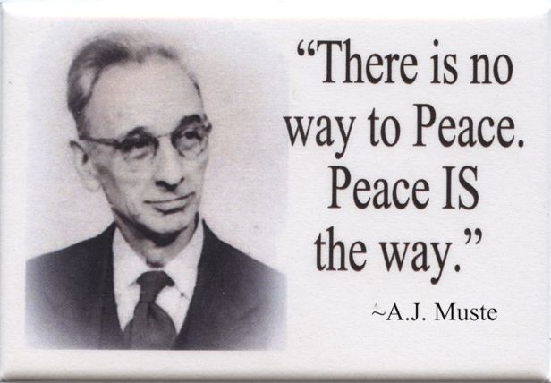 QkrSocialist's tweet photo. "There is no way to Peace. Peace IS the way."
~AJ Muste
#StudyWarNoMore #Wars https://t.co/EK1iMisTMh