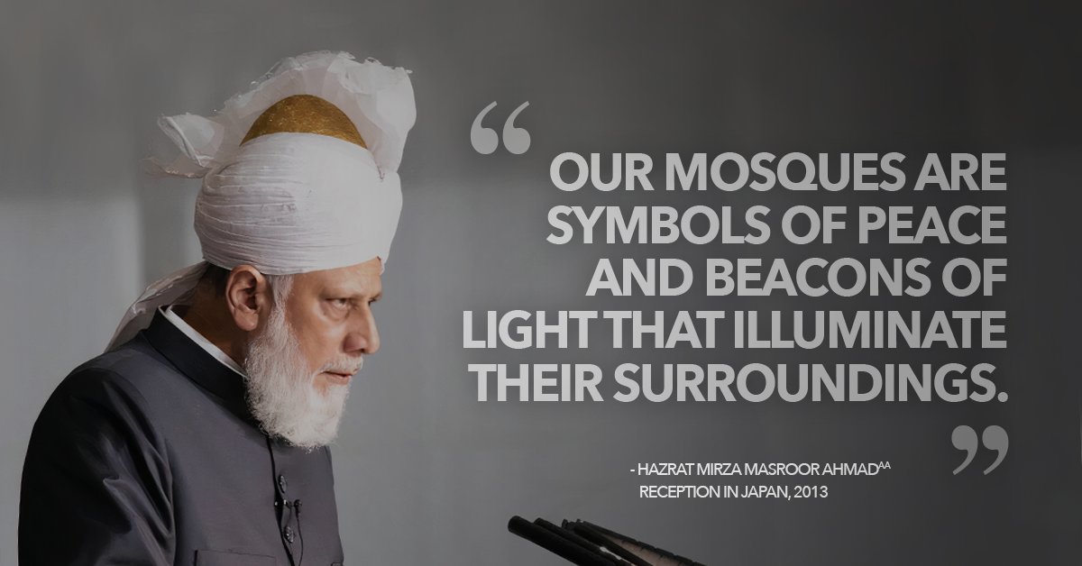 amya_surreywest's tweet photo. “Our Mosques are symbols of peace and beacons of light that illuminate their surroundings.” - Hazrat Mirza Masroor Ahmad, Reception in Japan, 2013 #AhmadiyyaKhilafat https://t.co/wJnuzNUCX8