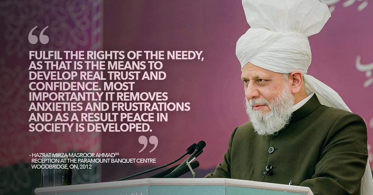 PresidentAMYA's tweet image. “Fulfil the rights of the needy, as that is the means to develop real trust and confidence. Most importantly it removes anxieties and frustrations and as a result peace in society is developed.”  - Hazrat Mirza Masroor Ahmad #AhmadiyyaKhilafat