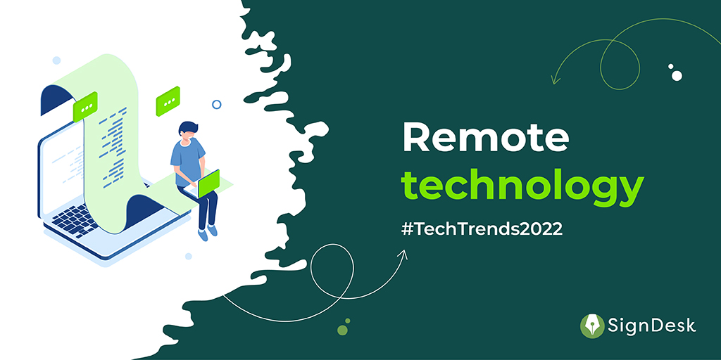 For our fourth featured technology of #TechTrends2022, we’re focusing on #RemoteTechnology. This has probably worn out its welcome with a lot of people, but it continues to play a massive role in our lives, especially in RegTech.
#SignDesk